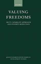 9780199245796-0199245797-Valuing Freedoms: Sen's Capability Approach and Poverty Reduction