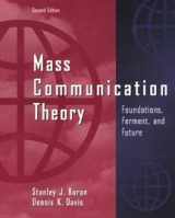 9780534560881-0534560881-Mass Communication Theory: Foundations, Ferment, and Future