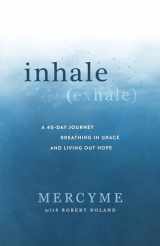 9781954201163-1954201168-Inhale Exhale: A 40-Day Journey Breathing in Grace and Living Out Hope