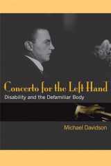 9780472050338-0472050338-Concerto for the Left Hand: Disability and the Defamiliar Body (Corporealities: Discourses Of Disability)