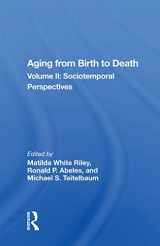 9780367017071-0367017075-Aging from Birth to Death: Volume II: Sociotemporal Perspectives