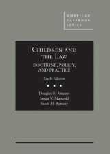 9781634604888-1634604881-Children and the Law, Doctrine, Policy and Practice (American Casebook Series)