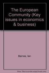 9780582297166-0582297168-The European Community (Key Issues in Economics and Business)