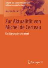 9783531168166-3531168169-Zur Aktualität von Michel de Certeau: Einführung in sein Werk (Aktuelle und klassische Sozial- und KulturwissenschaftlerInnen) (German Edition)