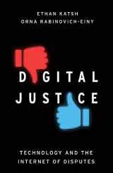9780190464585-0190464585-Digital Justice: Technology and the Internet of Disputes
