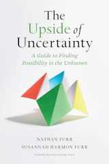 9781647823016-1647823013-The Upside of Uncertainty: A Guide to Finding Possibility in the Unknown