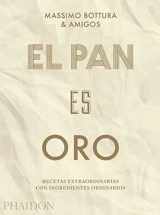 9780714876146-0714876143-El pan es oro: Recetas extraordinarias con ingredientes ordinarios (Bread Is Gold) (Spanish Edition)