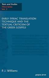 9781593330965-1593330960-Early Syriac Translation Technique & the textual criticism of the Greek Gospels (Texts and Studies) (English and Greek Edition)