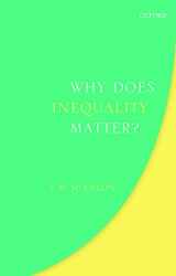 9780198854883-0198854889-Why Does Inequality Matter? (Uehiro Series in Practical Ethics)