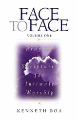 9780310925507-0310925509-Face to Face: Praying the Scriptures for Intimate Worship