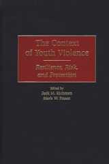 9780275967246-0275967247-The Context of Youth Violence: Resilience, Risk, and Protection