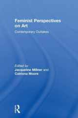 9781138061781-1138061786-Feminist Perspectives on Art: Contemporary Outtakes