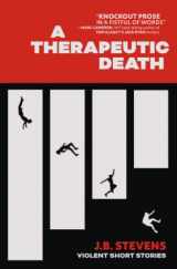 9781956957044-1956957049-A Therapeutic Death: Violent Short Stories