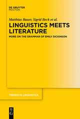 9783110777475-3110777479-Linguistics Meets Literature: More on the Grammar of Emily Dickinson (Trends in Linguistics. Studies and Monographs [TiLSM], 329)