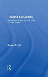 9780415367851-0415367859-Reading Sexualities: Hermeneutic Theory and the Future of Queer Studies