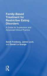 9780815369530-0815369530-Family Based Treatment for Restrictive Eating Disorders: A Guide for Supervision and Advanced Clinical Practice
