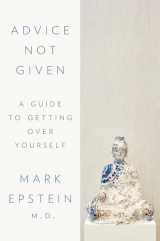 9780399564321-0399564322-Advice Not Given: A Guide to Getting Over Yourself