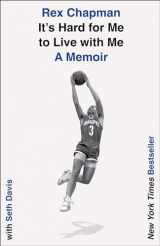 9781982197773-1982197773-It's Hard for Me to Live with Me: A Memoir