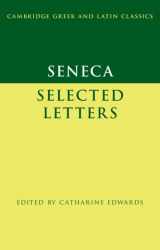 9780521465830-0521465834-Seneca: Selected Letters (Cambridge Greek and Latin Classics)