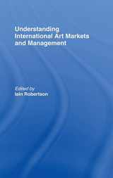 9780415339568-0415339561-Understanding International Art Markets and Management