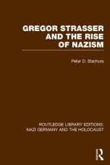 9781138798625-1138798622-Gregor Strasser and the Rise of Nazism (RLE Nazi Germany & Holocaust) (Routledge Library Editions: Nazi Germany and the Holocaust)