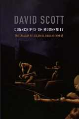 9780822334446-0822334445-Conscripts of Modernity: The Tragedy of Colonial Enlightenment