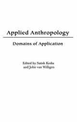 9780275978419-0275978419-Applied Anthropology: Domains of Application