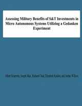 9781478191995-1478191996-Assessing Military Benefits of S&T Investmnts in Micro Autonomous Systems Utilizing A Gedanken Experiment