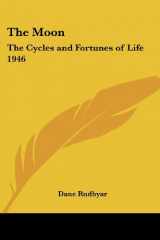 9781417978335-1417978333-The Moon: The Cycles and Fortunes of Life 1946
