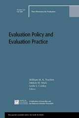 9780470556924-0470556927-Evaluation Policy and Evaluation Practice: New Directions for Evaluation, Number 123
