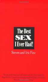 9780312950835-0312950837-The Best Sex I Ever Had!: Real People Recall Their Most Erotic Experiences