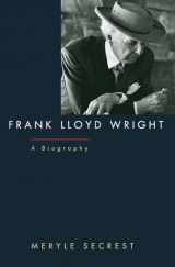 9780226744148-0226744140-Frank Lloyd Wright: A Biography