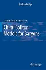 9783540754350-3540754350-Chiral Soliton Models for Baryons (Lecture Notes in Physics, 743)