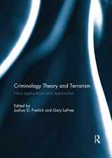 9781138085619-1138085618-Criminology Theory and Terrorism: New Applications and Approaches