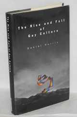 9780786861651-0786861657-The Rise and Fall of Gay Culture