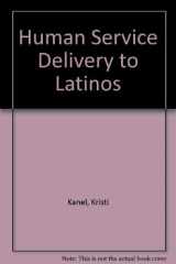 9781602500433-1602500436-HUMAN SERVICE DELIVERY TO LATINOS