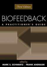 9781572304130-1572304138-Biofeedback, Second Edition: A Practitioner's Guide