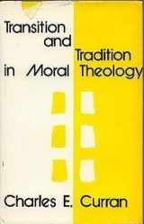 9780268018375-0268018375-Transition and Tradition in Moral Theology