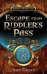9781593174330-1593174330-Escape from Riddler's Pass (Amarias Adventures) (Amarias Adventures, 2)