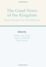 9781579102784-1579102786-The Good News of The Kingdom: Mission Theology for the Third Millennium