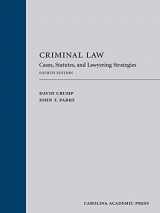 9781531018856-1531018858-Criminal Law: Cases, Statutes, and Lawyering Strategies