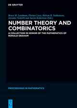 9783110753431-311075343X-Number Theory and Combinatorics: A Collection in Honor of the Mathematics of Ronald Graham (De Gruyter Proceedings in Mathematics)