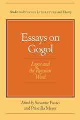 9780810111912-0810111918-Essays on Gogol: Logos and the Russian Word (Studies in Russian Literature and Theory)