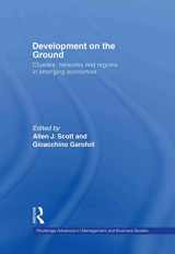 9780415771184-0415771188-Development on the Ground: Clusters, Networks and Regions in Emerging Economies (Routledge Advances in Management and Business Studies)