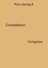9780300188806-0300188803-Koo Jeong A: Constellation Congress