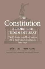 9780813931746-0813931746-The Constitution before the Judgment Seat: The Prehistory and Ratification of the American Constitution, 1787–1791