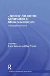 9780415690331-0415690331-Japanese Aid and the Construction of Global Development: Inescapable Solutions (Routledge Contemporary Japan Series)