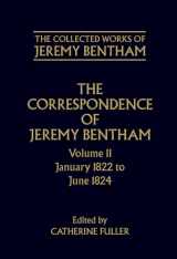 9780198208662-0198208669-The Correspondence of Jeremy Bentham: Volume 11: January 1822 to June 1824 (The ^ACollected Works of Jeremy Bentham)
