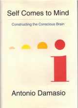 9780307378750-0307378756-Self Comes to Mind: Constructing the Conscious Brain