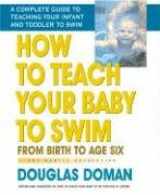 9780757001970-0757001971-How to Teach Your Baby to Swim: From Birth to Age Six (The Gentle Revolution Series)